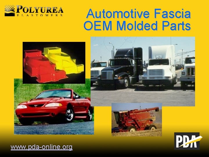 Automotive Fascia OEM Molded Parts www. pda-online. org 