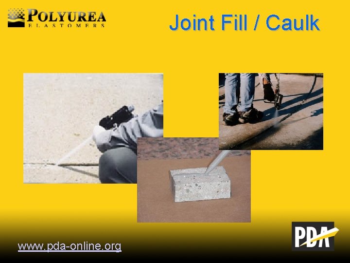 Joint Fill / Caulk www. pda-online. org 