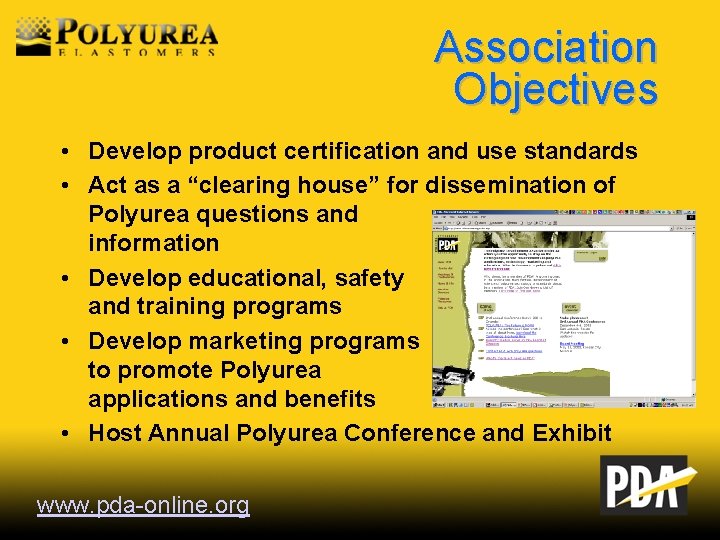 Association Objectives • Develop product certification and use standards • Act as a “clearing