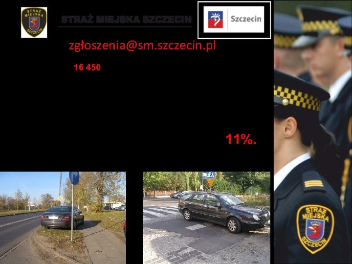 zgłoszenia@sm. szczecin. pl Wpłynęło łącznie 16 450 pism oraz korespondencji, które nadeszły drogą elektroniczną.