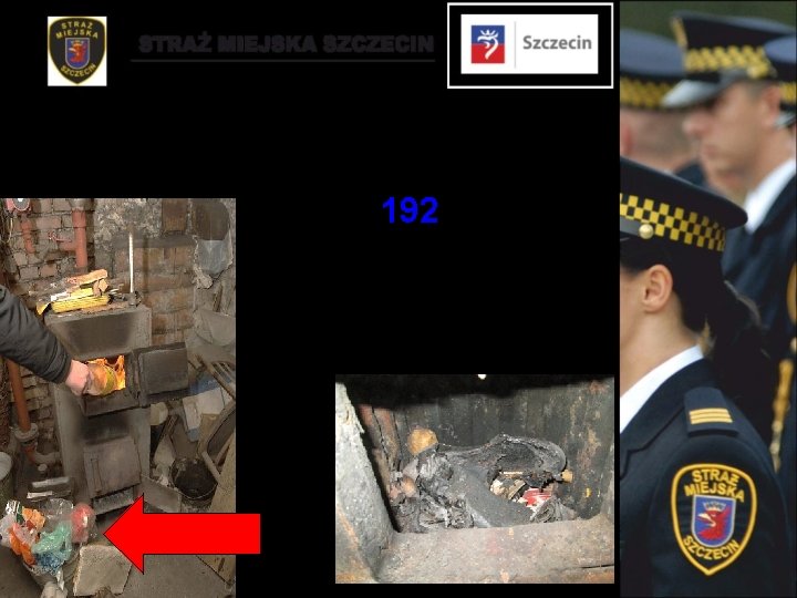 SPALANIE ODPADÓW 192 sprawców zastosowano sankcje karne zgodnie z obowiązującym prawem Wobec 