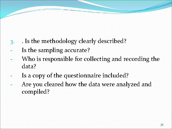 3. - . Is the methodology clearly described? Is the sampling accurate? Who is