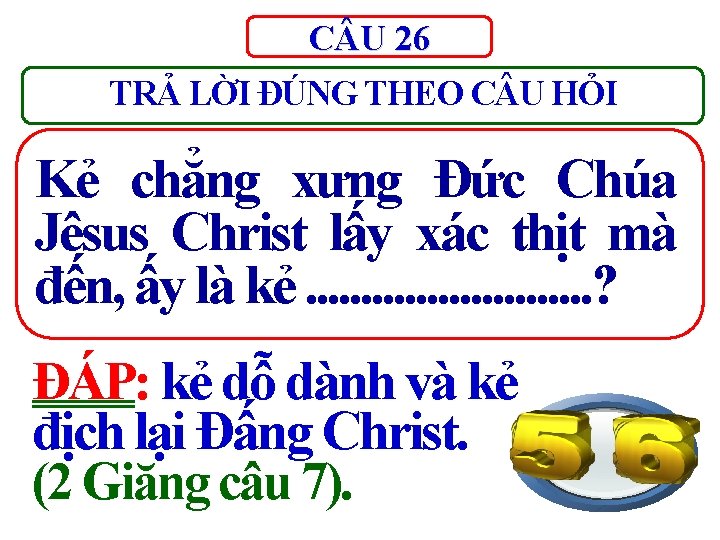 C U 26 TRẢ LỜI ĐÚNG THEO C U HỎI Kẻ chẳng xưng Đức