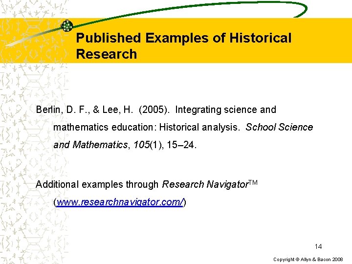 Published Examples of Historical Research Berlin, D. F. , & Lee, H. (2005). Integrating