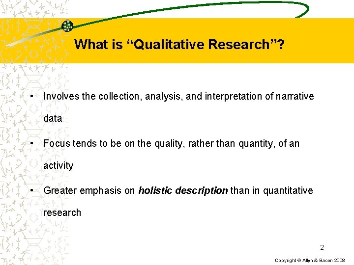 What is “Qualitative Research”? • Involves the collection, analysis, and interpretation of narrative data
