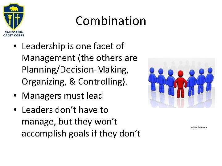 Combination • Leadership is one facet of Management (the others are Planning/Decision-Making, Organizing, &