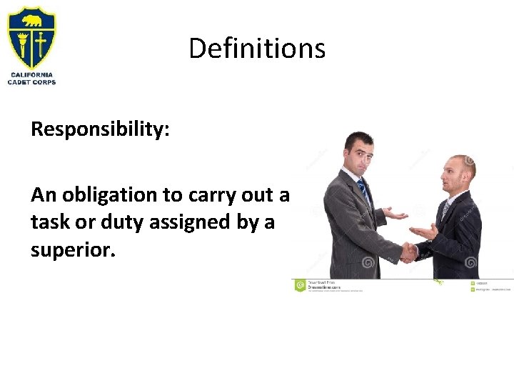 Definitions Responsibility: An obligation to carry out a task or duty assigned by a