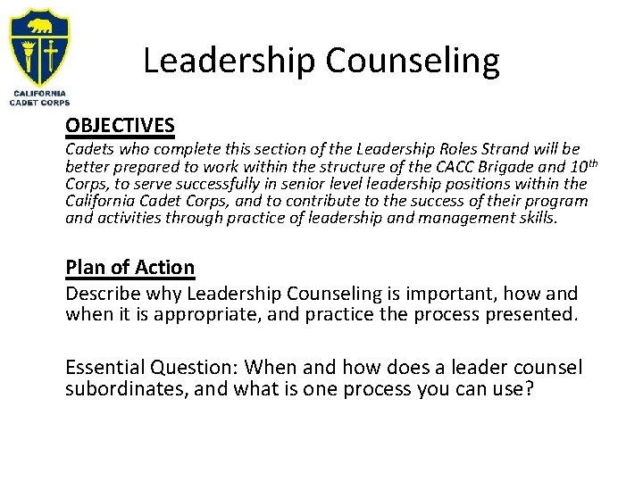 Leadership Counseling OBJECTIVES Cadets who complete this section of the Leadership Roles Strand will