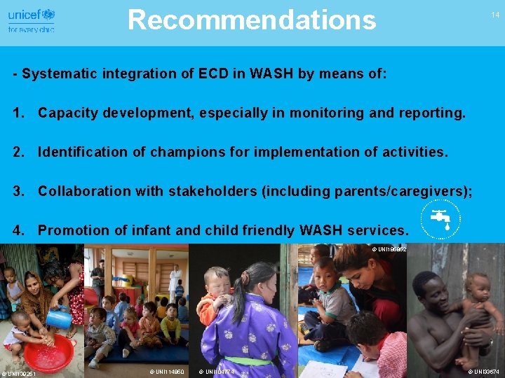 Recommendations 14 - Systematic integration of ECD in WASH by means of: 1. Capacity