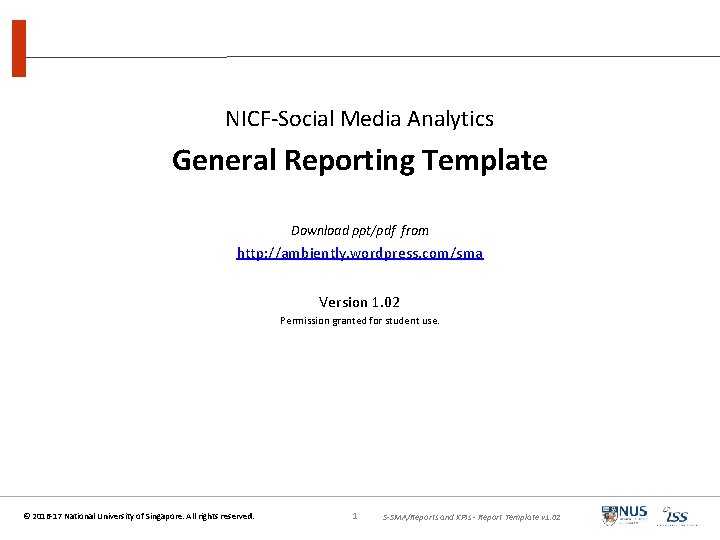 NICF-Social Media Analytics General Reporting Template Download ppt/pdf from http: //ambiently. wordpress. com/sma Version