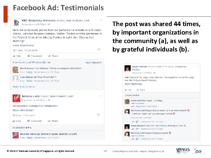 Facebook Ad: Testimonials The post was shared 44 times, by important organizations in the