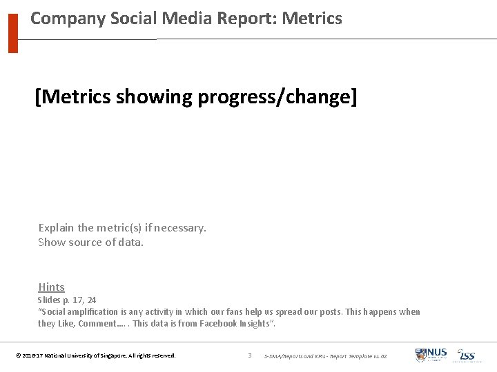 Company Social Media Report: Metrics [Metrics showing progress/change] Explain the metric(s) if necessary. Show