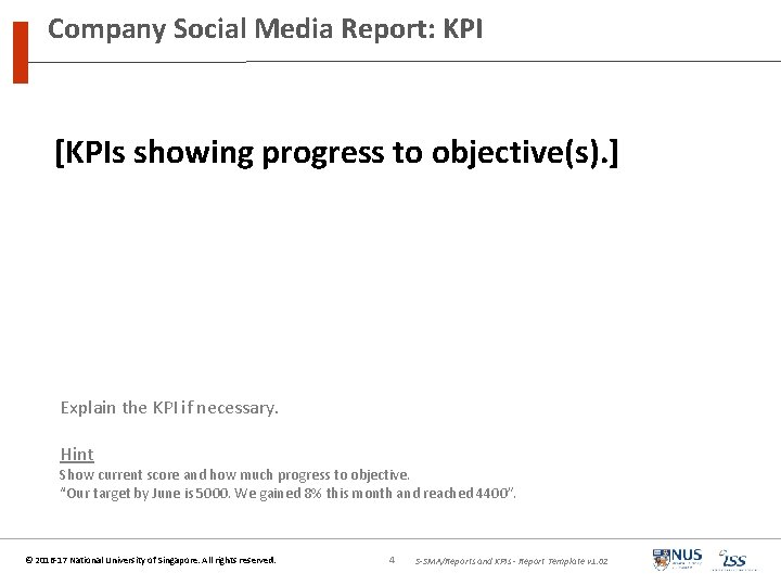 Company Social Media Report: KPI [KPIs showing progress to objective(s). ] Explain the KPI
