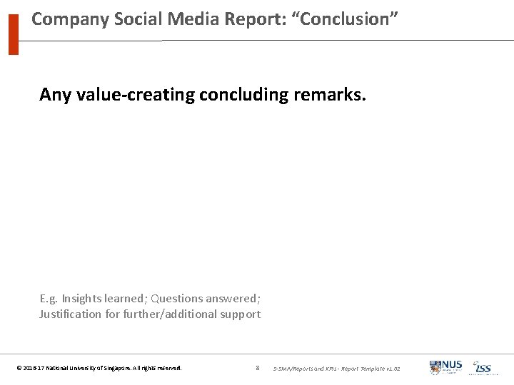 Company Social Media Report: “Conclusion” Any value-creating concluding remarks. E. g. Insights learned; Questions