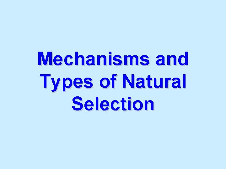 Mechanisms and Types of Natural Selection 