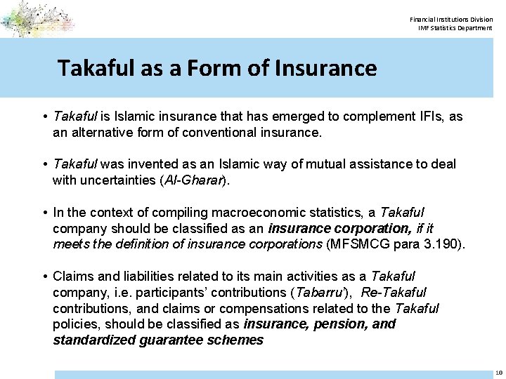 Financial Institutions Division IMF Statistics Department Takaful as a Form of Insurance • Takaful