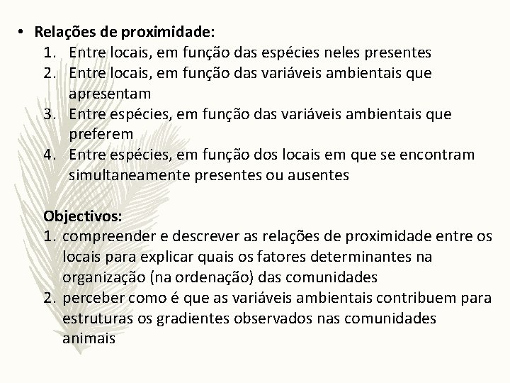  • Relações de proximidade: 1. Entre locais, em função das espécies neles presentes