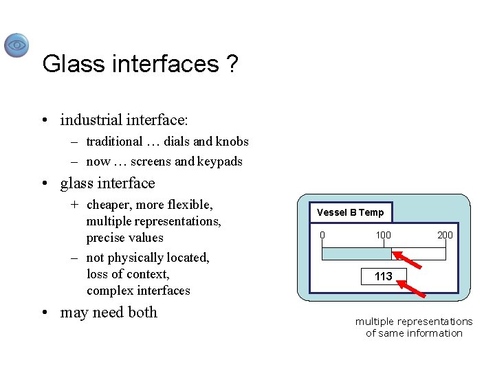 Glass interfaces ? • industrial interface: – traditional … dials and knobs – now