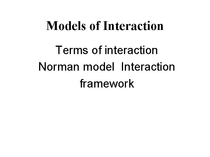 Models of Interaction Terms of interaction Norman model Interaction framework 