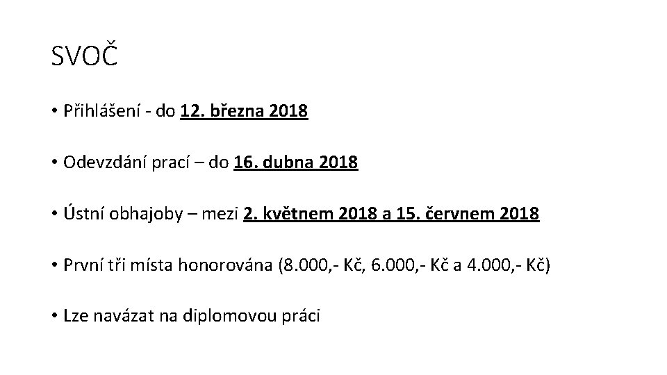 SVOČ • Přihlášení - do 12. března 2018 • Odevzdání prací – do 16.