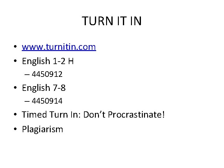 TURN IT IN • www. turnitin. com • English 1 -2 H – 4450912