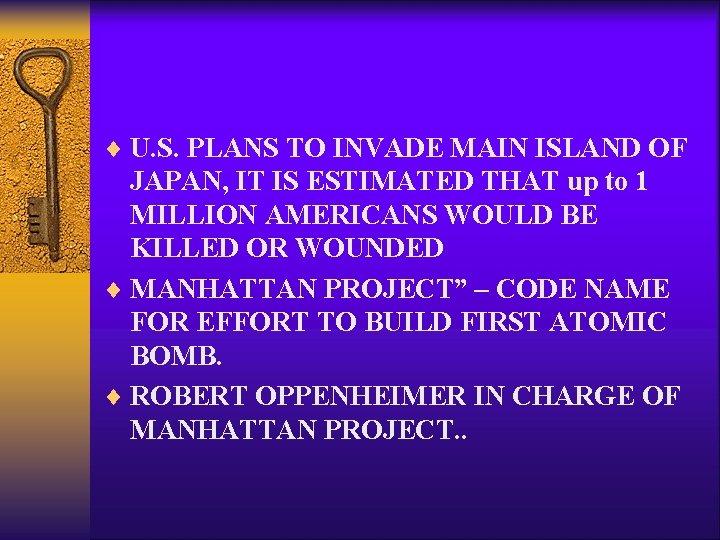 ¨ U. S. PLANS TO INVADE MAIN ISLAND OF JAPAN, IT IS ESTIMATED THAT