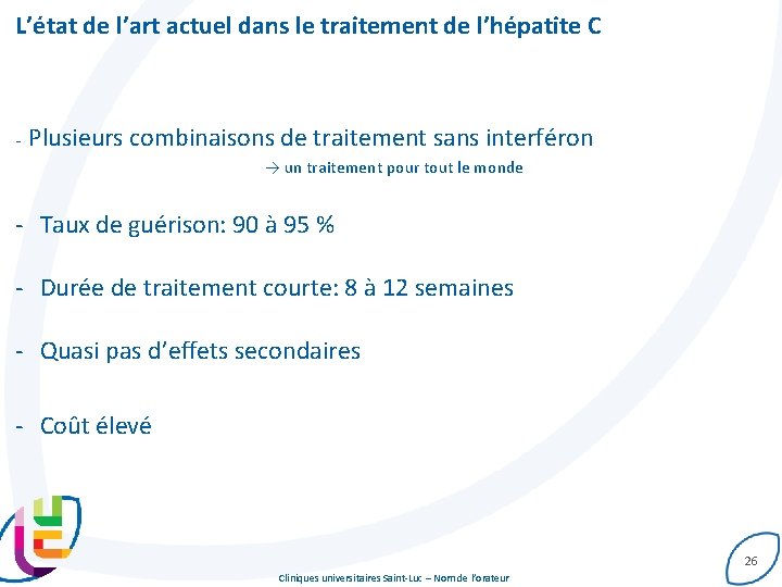 L’état de l’art actuel dans le traitement de l’hépatite C - Plusieurs combinaisons de