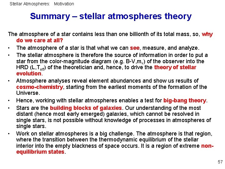 Stellar Atmospheres: Motivation Summary – stellar atmospheres theory The atmosphere of a star contains