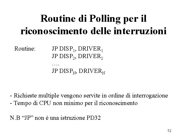 Routine di Polling per il riconoscimento delle interruzioni Routine: JP DISP 1, DRIVER 1