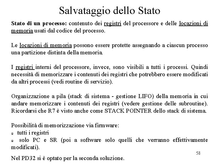 Salvataggio dello Stato di un processo: contenuto dei registri del processore e delle locazioni