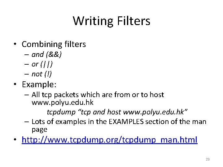 Writing Filters • Combining filters – and (&&) – or (||) – not (!)