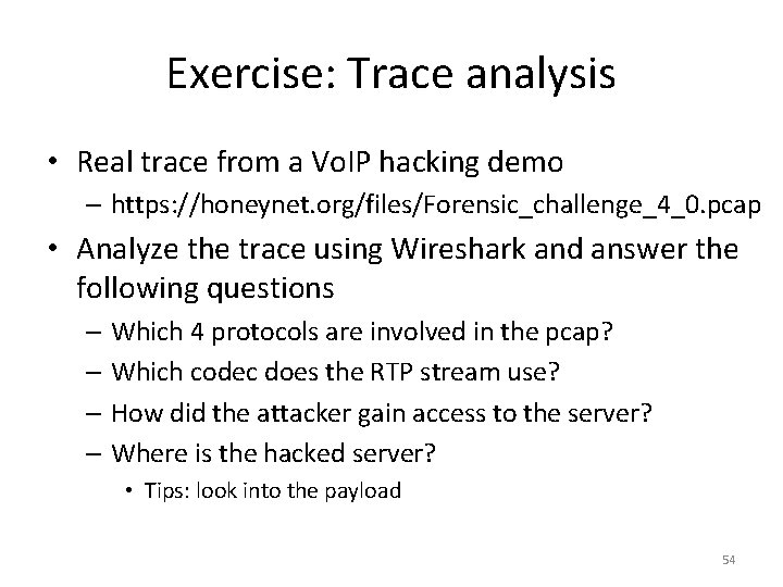 Exercise: Trace analysis • Real trace from a Vo. IP hacking demo – https: