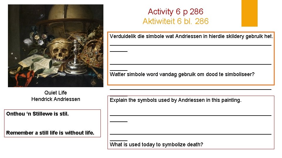 Activity 6 p 286 Aktiwiteit 6 bl. 286 Verduidelik die simbole wat Andriessen in