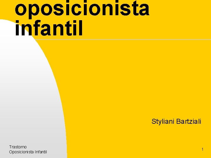 oposicionista infantil Styliani Bartziali Trastorno Oposicionista Infantil 1 