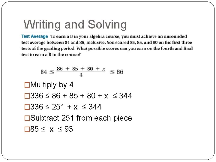 Writing and Solving �Multiply by 4 � 336 ≤ 86 + 85 + 80