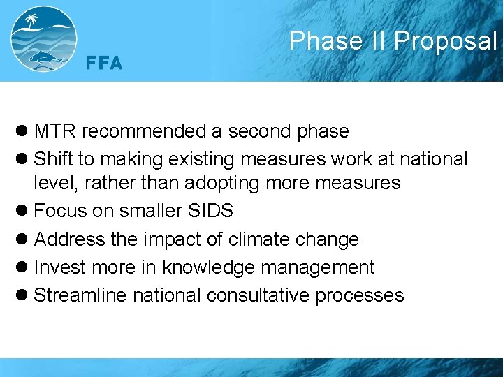 Phase II Proposal l MTR recommended a second phase l Shift to making existing