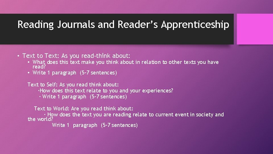 Reading Journals and Reader’s Apprenticeship • Text to Text: As you read-think about: •