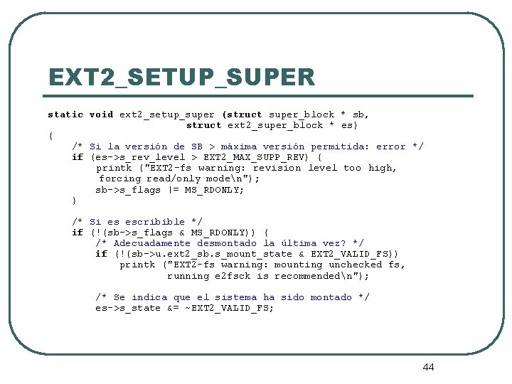 EXT 2_SETUP_SUPER static void ext 2_setup_super (struct super_block * sb, struct ext 2_super_block *