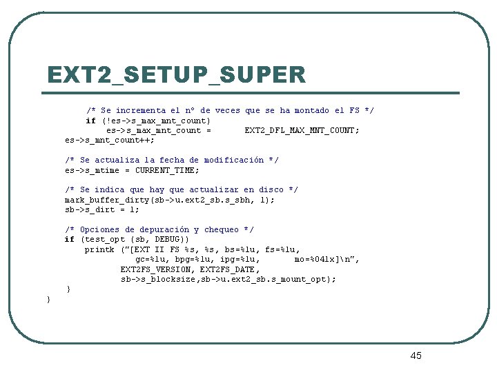 EXT 2_SETUP_SUPER /* Se incrementa el nº de veces que se ha montado el