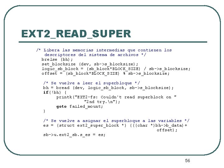 EXT 2_READ_SUPER /* Libera las memorias intermedias que contienen los descriptores del sistema de