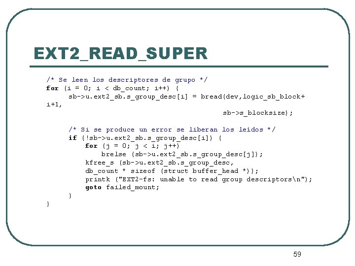 EXT 2_READ_SUPER /* Se leen los descriptores de grupo */ for (i = 0;