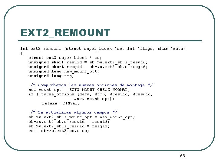 EXT 2_REMOUNT int ext 2_remount (struct super_block *sb, int *flags, char *data) { struct