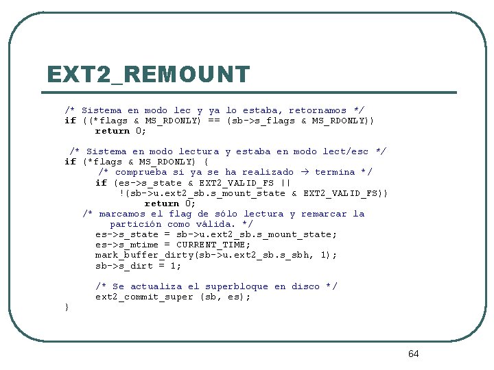 EXT 2_REMOUNT /* Sistema en modo lec y ya lo estaba, retornamos */ if