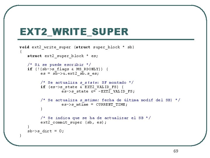 EXT 2_WRITE_SUPER void ext 2_write_super (struct super_block * sb) { struct ext 2_super_block *