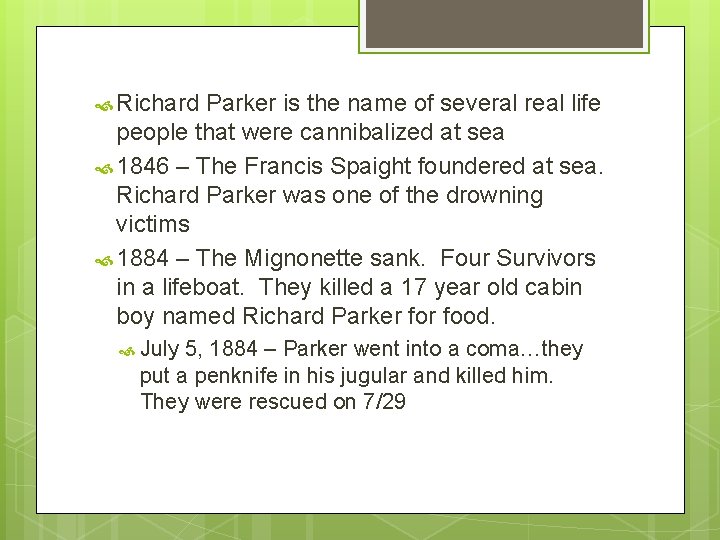  Richard Parker is the name of several real life people that were cannibalized