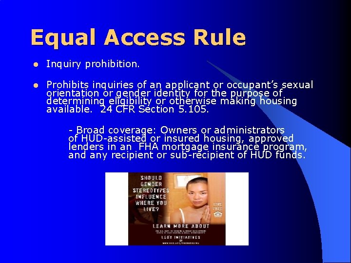 Equal Access Rule l Inquiry prohibition. l Prohibits inquiries of an applicant or occupant’s