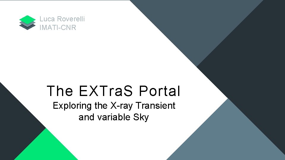 Luca Roverelli – IMATI CNR Luca Roverelli IMATI-CNR The EXTra. S Portal Exploring the