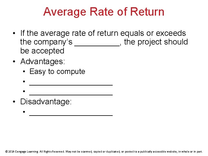 Average Rate of Return • If the average rate of return equals or exceeds