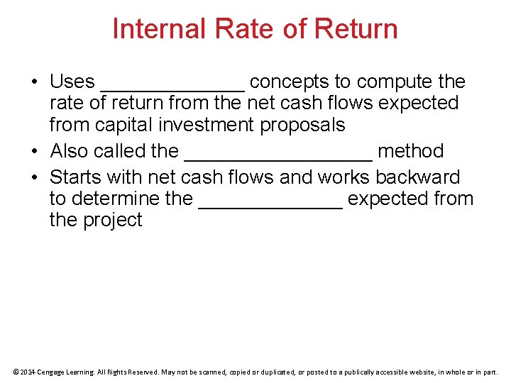 Internal Rate of Return • Uses _______ concepts to compute the rate of return