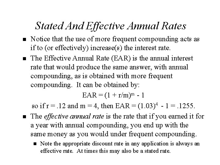 Stated And Effective Annual Rates n n n Notice that the use of more
